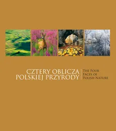 Cztery oblicza polskiej przyrody