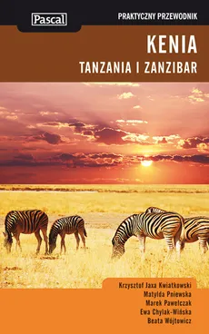 Kenia Tanzania i Zanzibar Praktyczny przewodnik - Beata Wójtowicz, Krzysztof Jaxa-Kwiatkowski, Matylda Pniewska