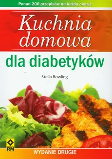 Kuchnia domowa dla diabetyków - Stella Bowling