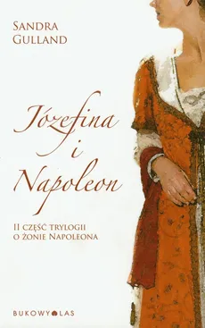 Józefina i Napoleon - Sandra Gulland