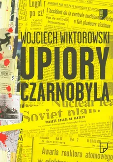 Upiory Czarnobyla - Wojciech Wiktorowski