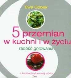 5 przemian w kuchni i w życiu - Outlet - Ewa Dobek