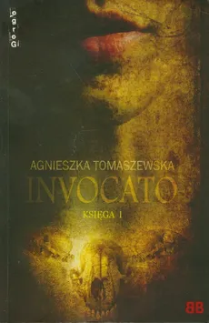 Invocato Księga 1 - Agnieszka Tomaszewska