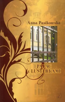 Pałac z lusterkami - Anna Pasikowska