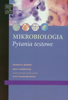Mikrobiologia Pytania testowe - Outlet - Murray Patrick R., Rosenthal Ken S.