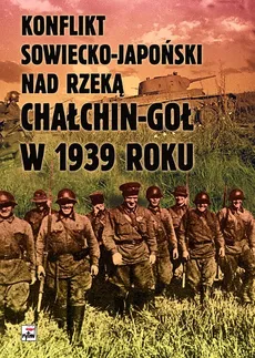 Konflikt sowiecko japoński nad rzeką Chałchin-Goł w 1939 roku - Outlet