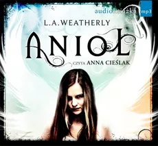 Anioł - Weatherly L. A.