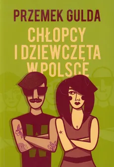 Chłopcy i dziewczęta w Polsce - Przemek Gulda