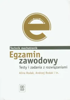 Egzamin zawodowy Technik mechatronik - Alina Rodak, Andrzej Rodak