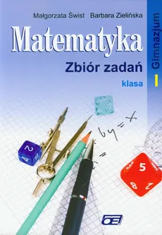 Matematyka 1 Zbiór zadań - Outlet - Małgorzata Świst, Barbara Zielińska