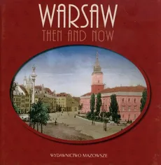 Warszawa dawniej i teraz wersja angielska - Outlet - Robert Marcinkowski