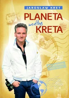 Planeta według Kreta - Jarosław Kret