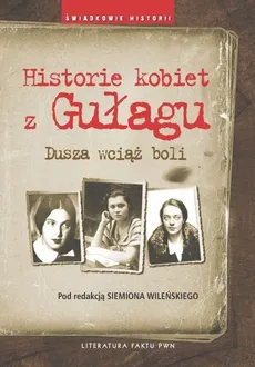 Historie kobiet z Gułagu