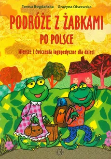 Podróże z żabkami po Polsce - Teresa Bogdańska, Grażyna Olszewska