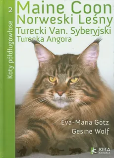 Koty półdługowłose Maine Coon Norweski Leśny Turecki Van Syberyjski Turecka Angora - Eva-Maria Gotz, Gesine Wolf