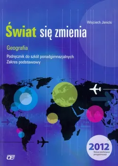 Świat się zmienia Geografia Podręcznik - Wojciech Janicki