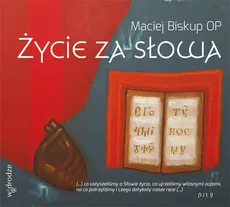 Życie za Słowa - Maciej Biskup