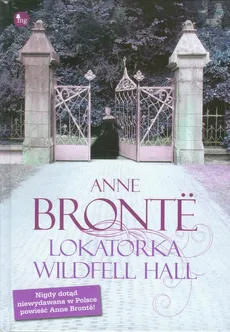 Lokatorka Wildfell Hall - Outlet - Anne Bronte