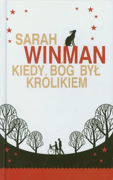 Kiedy Bóg był królikiem - Outlet - Sarah Winman