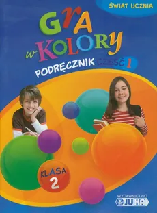 Gra w kolory 2 Podręcznik część 1 - Katarzyna Grodzka