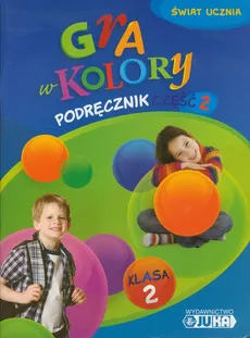 Gra w kolory 2 Podręcznik część 2 - Katarzyna Grodzka