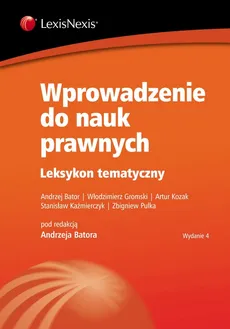 Wprowadzenie do nauk prawnych - Stanisław Kaźmierczyk, Zbigniew Pulka, Andrzej Bator, Włodzimierz Gromski, Artur Kozak