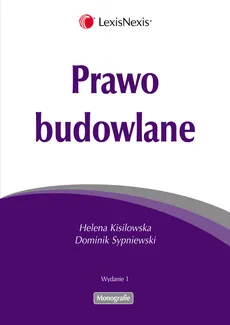 Prawo budowlane - Helena Kisilowska, Dominik Sypniewski