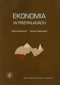 Ekonomia w przykładach - Marcin Krawczyk, Dariusz Malinowski