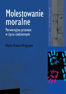 Molestowanie moralne - Marie-France Hirigoyen