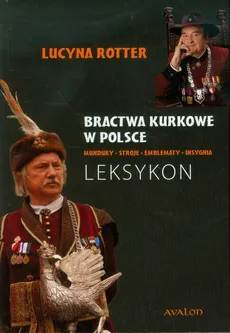 Bractwa kurkowe w Polsce - Outlet - Lucyna Rotter