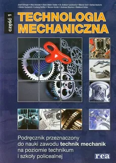 Technologia mechaniczna Podręcznik Część 1 - Josef Dillinger, Max Heinzler, Hans-Dieter Dobler