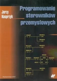 Programowanie sterowników przemysłowych - Jerzy Kasprzyk