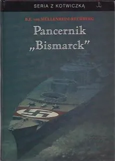 Pancernik Bismarck - Outlet - B.F. Mullenheim-Rechberg