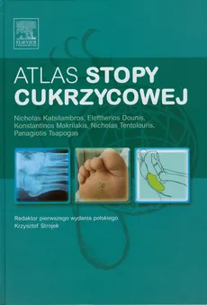 Atlas stopy cukrzycowej - Panagiotis Tsapogas, Konstantinos Makrilakis, Eleftherios Dounis, Nicholas Katsilambros, Nicholas Tentolouris