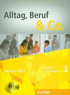 Alltag Beruf & Co 3 Kursbuch + Arbeitsbuch z płytą CD - Jorg Braunert, Norbert Becker