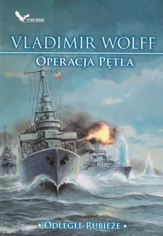 Operacja Pętla Odległe Rubieże - Vladimir Wolff