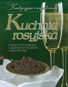 Kuchnia rosyjska - Inna Łukasik, Agnieszka Koroś