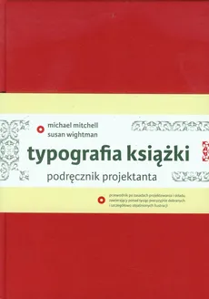 Typografia książki Podręcznik projektanta - Outlet - Michael Mitchell, Susan Wightman