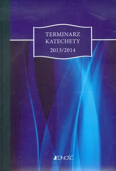Terminarz katechety 2013/2014 Granatowy - Tomasz Gorlowski