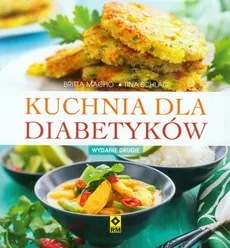 Kuchnia dla diabetyków - Tina Schlag, Britta Macho