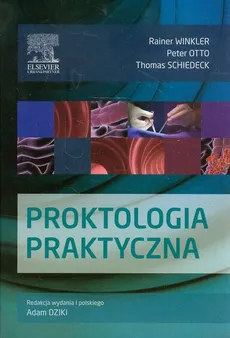 Proktologia praktyczna - Outlet - Peter Otto, Thomas Schiedeck, Rainer Winkler