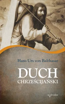 Duch chrześcijański - Outlet - Balthasar Hans Urs