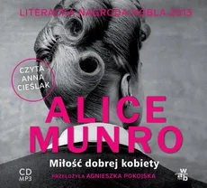Miłość dobrej kobiety - Alice Munro