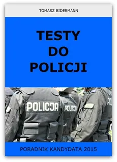 Testy do Policji - Tomasz Bidermann