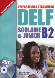 Delf Scolaire & Junior B2 Podręcznik + CD
