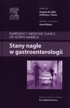 Stany nagłe w gastroenterologii - red.E.Małecka-Panas A.M.Mills