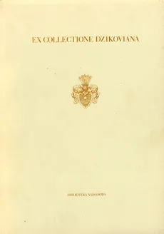 Ex collectione Dzikoviana - Jacek Paulinek