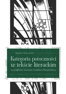 Kategoria potoczności w tekście literackim na przykładzie dramatów Stanisława Wyspiańskiego - Magdalena Niemczyk-Jacek