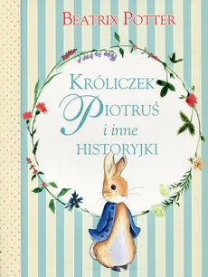 Króliczek Piotruś i inne historyjki - Outlet - Beatrix Potter
