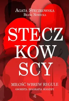 Steczkowscy Miłość wbrew regule - Outlet - Beata Nowicka, Agata Steczkowska